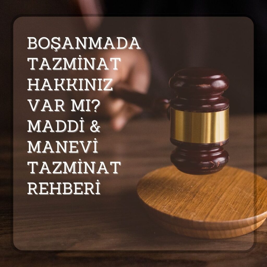 Boşanma davasında maddi ve manevi tazminat hakkı hakkında 2025 yılına özel bilgilendirici rehber görseli