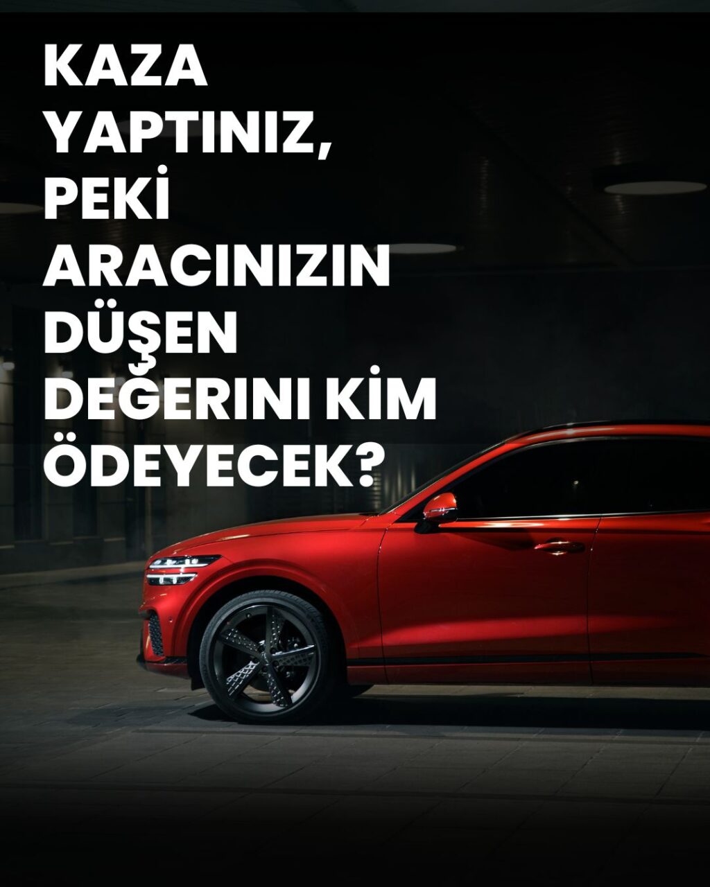 Kırmızı bir arabanın olduğu görselin üzerinde kaza sonrası haklarla ilgili bir metin. Görsel, sigortadan araç değer kaybı nasıl alınır konusunu anlatır.