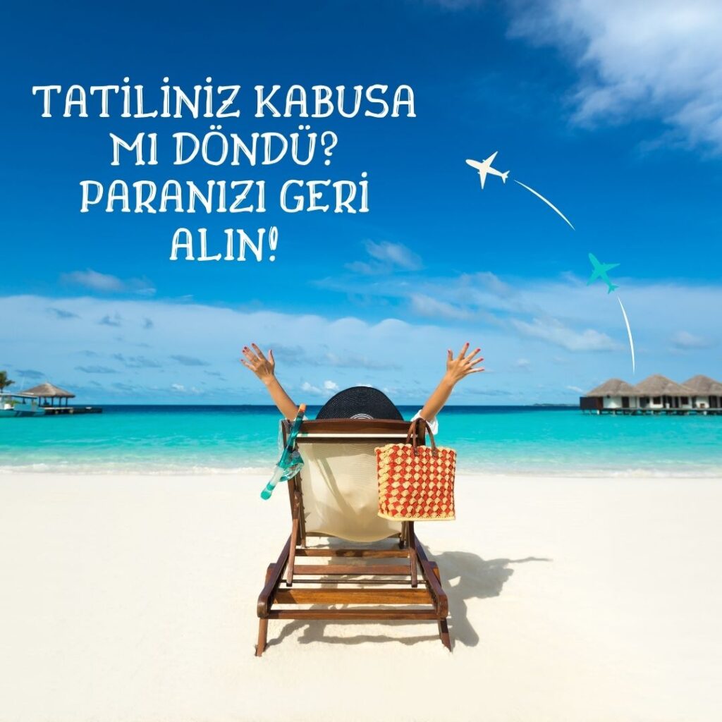 Güzel bir tatil beldesinde şezlongda oturan bir kişi ve tur iptali para iadesi ile otel rezervasyon iptali tüketici hakları