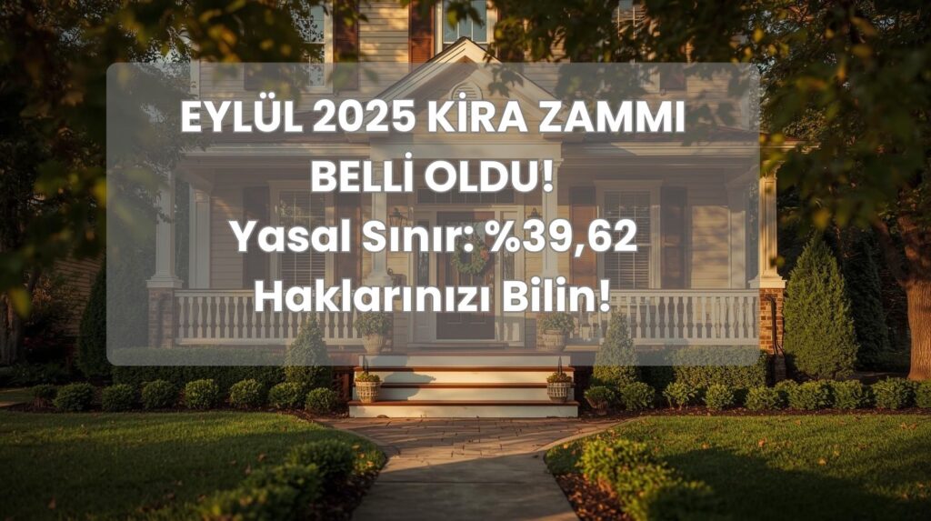Bir ev ile Eylül 2025 kira artış oranı olan yüzde 39,62'nin gösterilmesi
