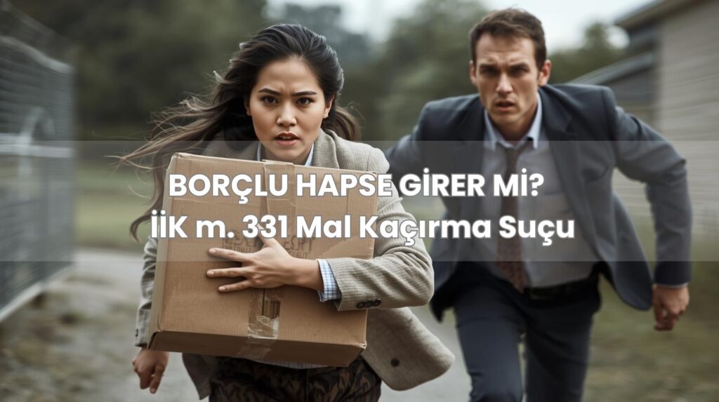 alacaklıdan mal kaçırma suçu işleyen borçlu