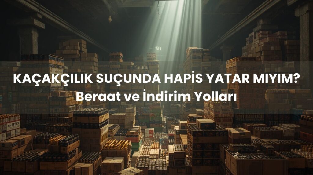 5607 sayılı kanun kaçakçılık suçu cezası etkin pişmanlık hesaplama ve beraat kararları.