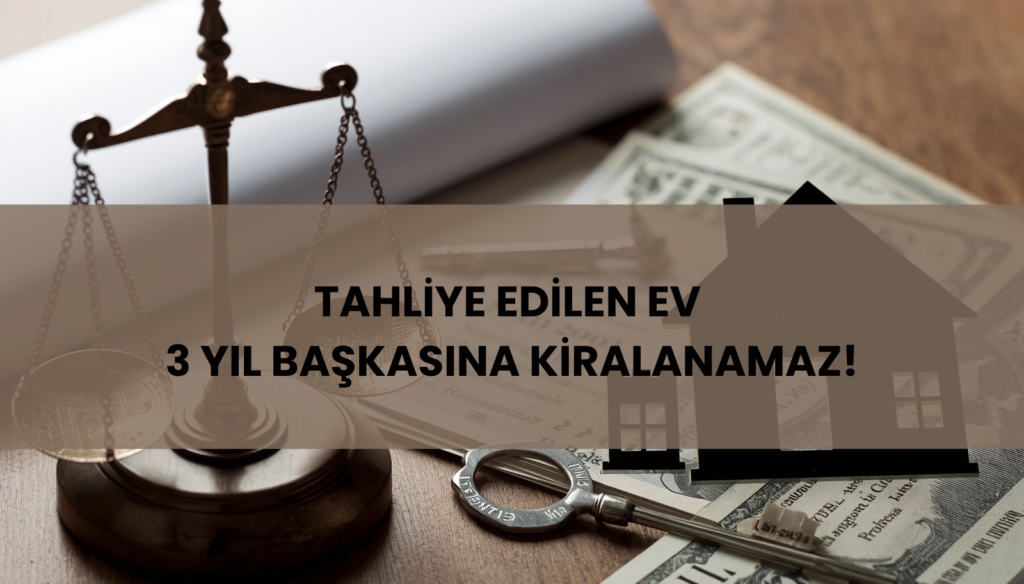 İhtiyaç nedeniyle tahliye sonrası 3 yıl kiralama yasağı tazminatı davası şartları.